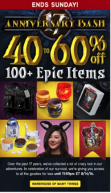 Why it works: In essence, this is like giving gifts away for your birthday. It’s fun for people to celebrate with you, especially when they’re saving money. This is something that customers will look forward to every year.