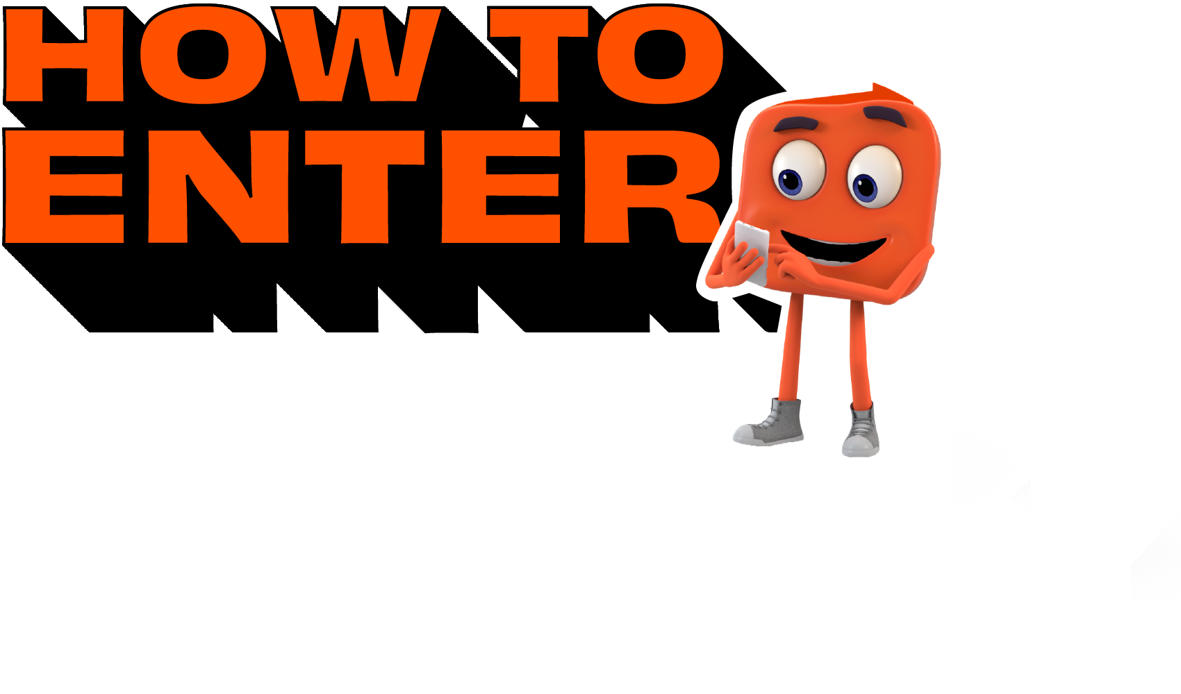 How to Enter